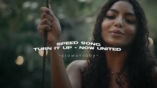 Turn it up - Now United ( Speed ) Resimi
