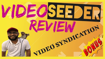 VideoSeeder Review💥Video Content Syndication Made Easy with Video Seeder💥 [15 Social  Media Sites]