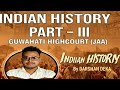 Indian History || JAA 2025 || Gauhati High Court||Part - 3 || By Darshan Deka