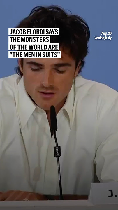 Jacob Elordi says the monsters of the world are