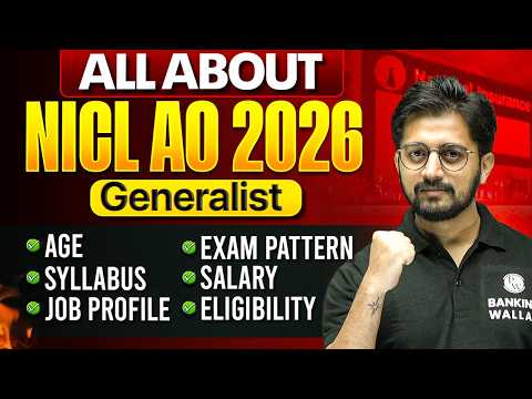 NICL AO 2026 | Generalist | Age, Eligibility, Syllabus, Pattern, Salary & Job Profile | All Details