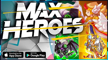 Max Heroes : Casual Idle RPG DOWNLOAD high quality Gameplay Android IOS