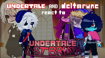 Undertale and Deltarune reacts to Undertale Last Breath (SCRAPPED)