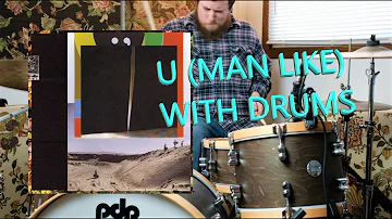 U - Man Like (with drums) by Bon Iver