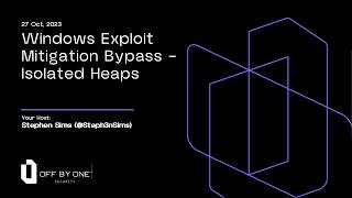 Windows Exploit Mitigation Bypass - Isolated Heaps