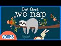 But first we nap  kids books read aloud  vooks narrated storybooks
