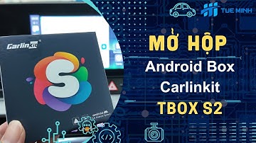 Mở hộp Android Box ô tô Carlinkit Tbox S2B CPU 8X giá rẻ hiệu năng tốt