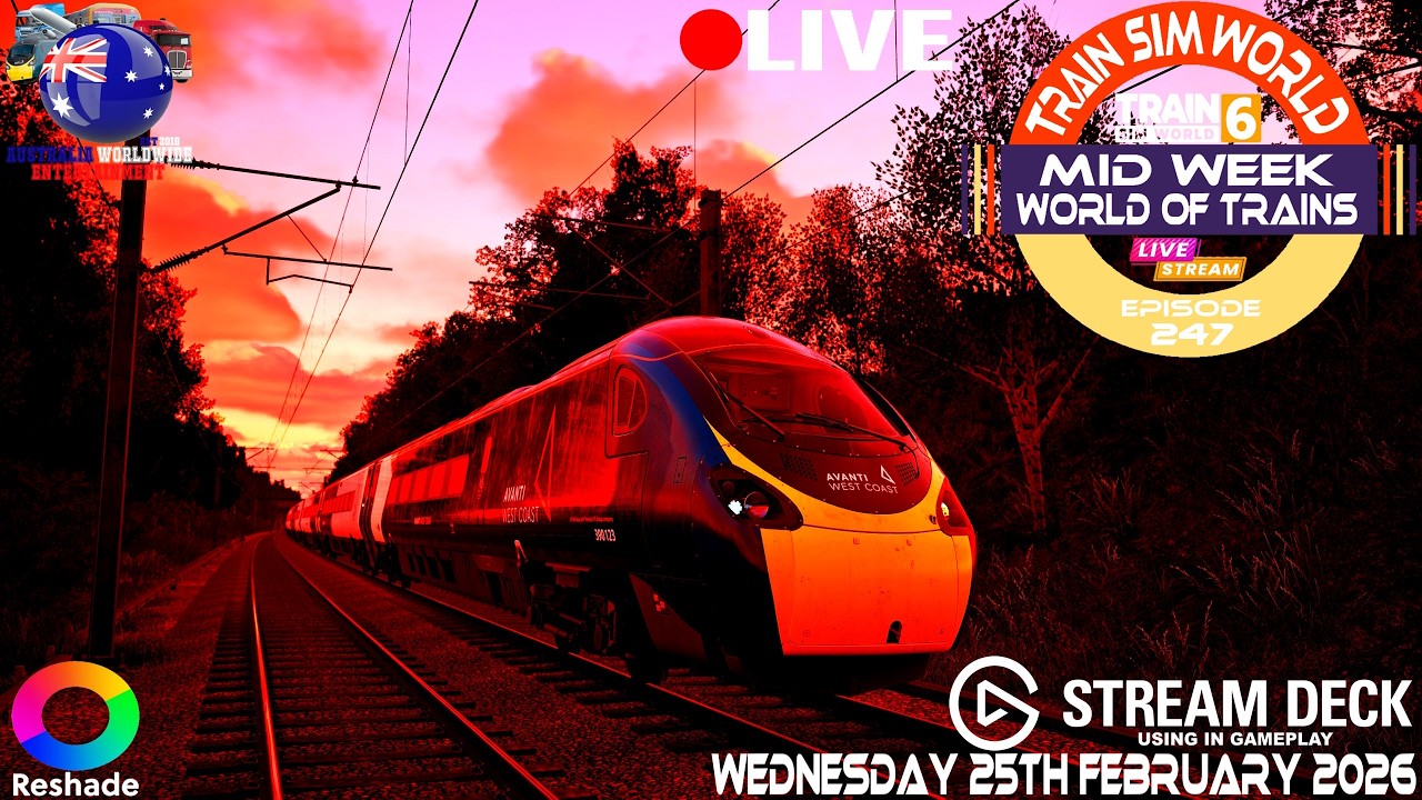 Mid Week World Of Trains Episode 247 🔴LIVE - Train Sim World 6 (PC) Wednesday 25th February 2026