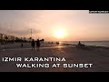 Walking in Izmir Küçükyalı Karantina Center - Promenade at Sunset 2020