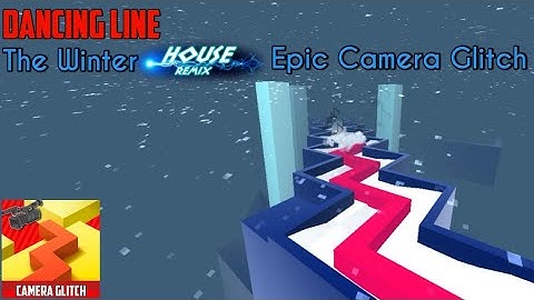 Dancing Line - The Winter House Remix Epic Camera Glitch