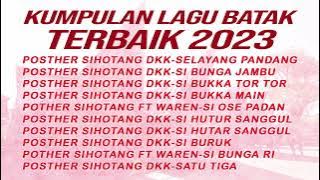 Kumpulan Lagu Batak Terbaik 2023 - Posther Sihotang DKK