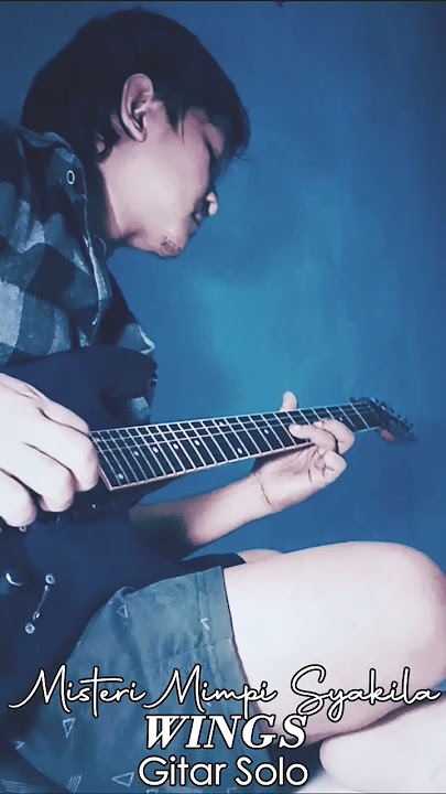 Misteri Mimpi Syakila (WINGS) Gitar Solo
