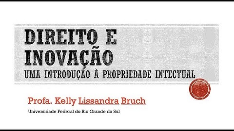 Aula 1.1 - Introdução à Propriedade Intelectual - (Parte 1)