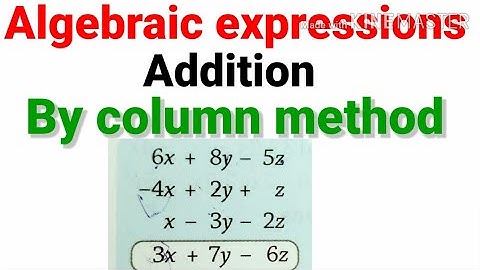 Addition of algebraic expressions by column method.