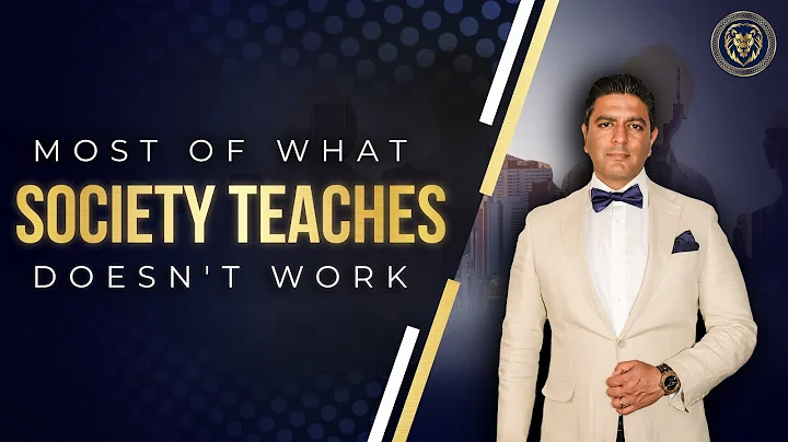Most Of What Society Teaches Doesn't Work
