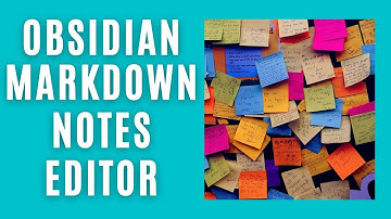 Obsidian Markdown Notes Editor to Build Your Personal Knowledge Base Into The Future