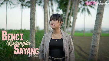 Happy Asmara - Benci Kusangka Sayang | Dangdut Koplo (Official Music Video)