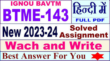 BTME 143 solved assignment 2023-24 in Hindi / btme 143 solved assignment 2024 / bavtm btme 143 2024