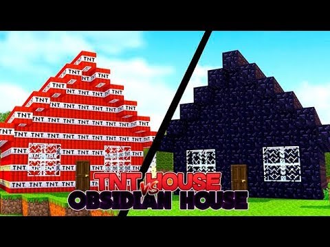 Minecraft - TNT HOUSE Vs OBSIDIAN HOUSE!!! - YouTube