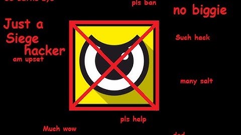 Just A Scumlord Hacker In Rainbow Six Siege