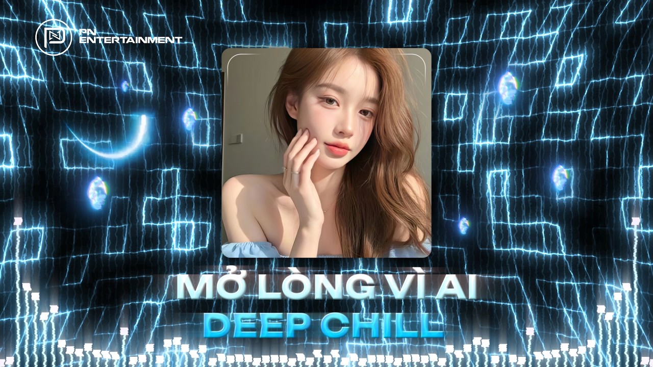 [ 𝗗𝗲𝗲𝗽 𝗖𝗵𝗶𝗹𝗹 ] Mở Lòng Vì Ai - Inso ft. Weo Remix | Em Một Lòng Vì Anh ...