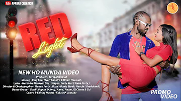 Red Light || New Ho Munda Video || King Bhai & Jyoti Bankira || Purty Star || Promo Video 2023