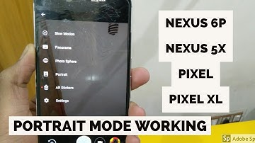 How To Get Pixel 2 Portrait Mode On Nexus 5x, Nexus 6P, Pixel, Pixel XL