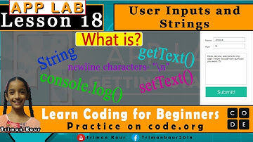 Learn how to use User Inputs and Strings in App lab  in JavaScript | App Lab Lesson 18