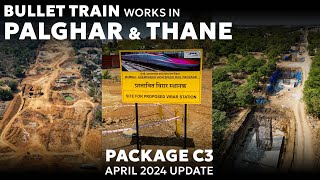 Bullet Train work begins in Palghar and Thane | Package C3 April 2024 Update | MAHSR Project