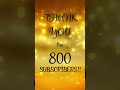 We Hit 800 Subscribers!🥲Thank You So Much! #Grateful