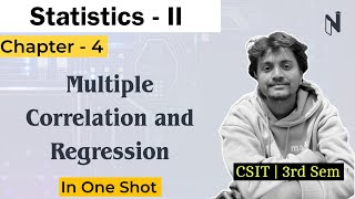 Multiple Correlation and Regression in One Shot | Statistics - II CSIT 3rd Sem