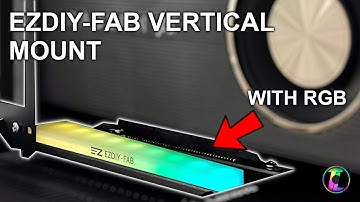 EZDIY-FAB Vertical GPU Mount - Loads of adjustment and looks great. | Review & Unboxing.