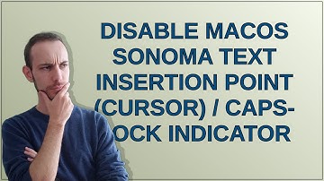 Disable macOS Sonoma Text Insertion Point (Cursor) / Caps-lock Indicator