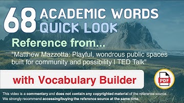 68 Academic Words Quick Look Ref from "Playful, wondrous public spaces built [...] possibility, TED"