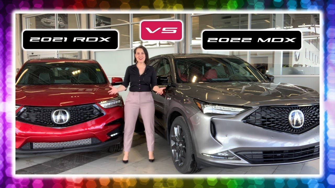 2022 Acura MDX vs 2021 Acura RDX West Side Acura in Edmonton Alberta