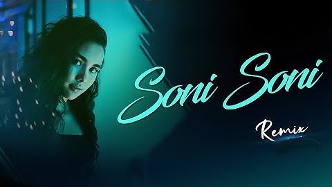 Soni Soni (Remix) | Darshan Raval | Jonita Gandhi | Ishq Vishk Rebound | New EDM Remix 2024