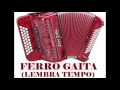 Ferro Gaita Puro  Lembra Tempo Mixed by Dj wilson