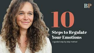 How to Regulate Your Emotions: The 10-Step Method