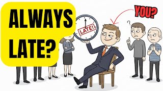 If You Are ALWAYS Late You Might Have These 4 Rare Traits