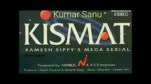 Kismat Ka To - Kumar Sanu - (Original Soundtrack) - Kismat Tv Serial (1994) - (By °Satyam )