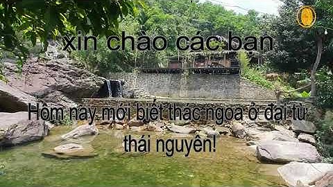Du lịch Thác Ngao đại từ thái nguyên.