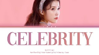 IU (아이유) – Celebrity (Han|Rom|Eng) Color Coded Lyrics/한국어 가사