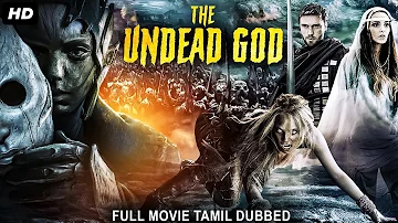 THE UNDEAD GOD - Tamil Dubbed Hollywood Movie HD | Danielle C Ryan, Richard McWilliams |Action Movie