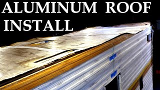 ALUMINUM ROOF INSTALL  Truck Camper Build Part 51