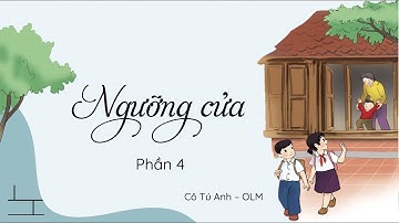 Ngưỡng cửa (Phần 4) - Tiếng Việt 3 - Cánh Diều - OLM.VN