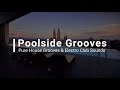 Poolside Grooves / Pure House Grooves &amp; Electro Club Sounds