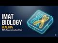IMAT Biology: Why Recombination Stops at 50% | Lecture 06