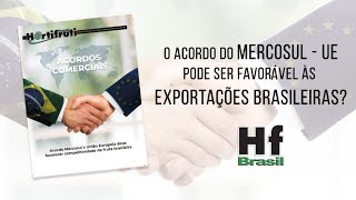 HF em Vídeo: O acordo Mercosul-UE será favorável ao Brasil?