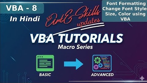 VBA - 8: Font Formatting using vba | Change Font Style, Size, Color, Bold | VBA Series | Learn excel