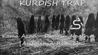 Koma Azad - Dıgerım Nagerım [Arif Sahin Remix] [Kurdish Trap] [YÜKSEK KALİTE] [Altyazılı] Resimi